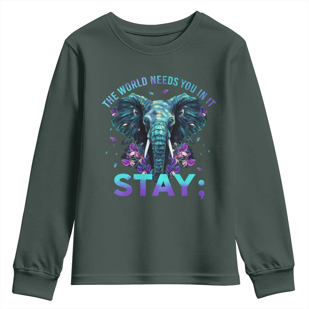 Suicide Prevention Support Youth Sweatshirt Stay The World Needs You In It Semicolon Elephant Flower