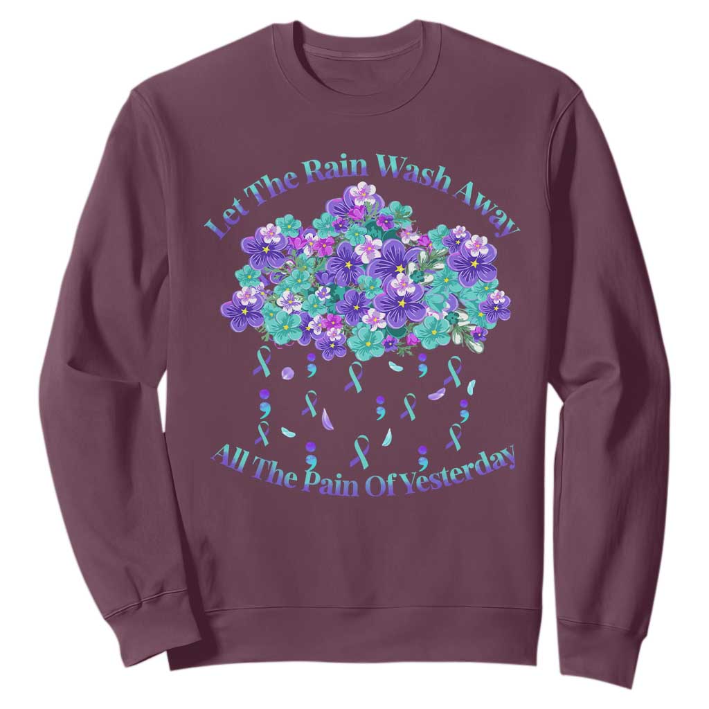 Suicide Prevention Support Sweatshirt Semicolon Flower Cloud Rain Wash Away Pain
