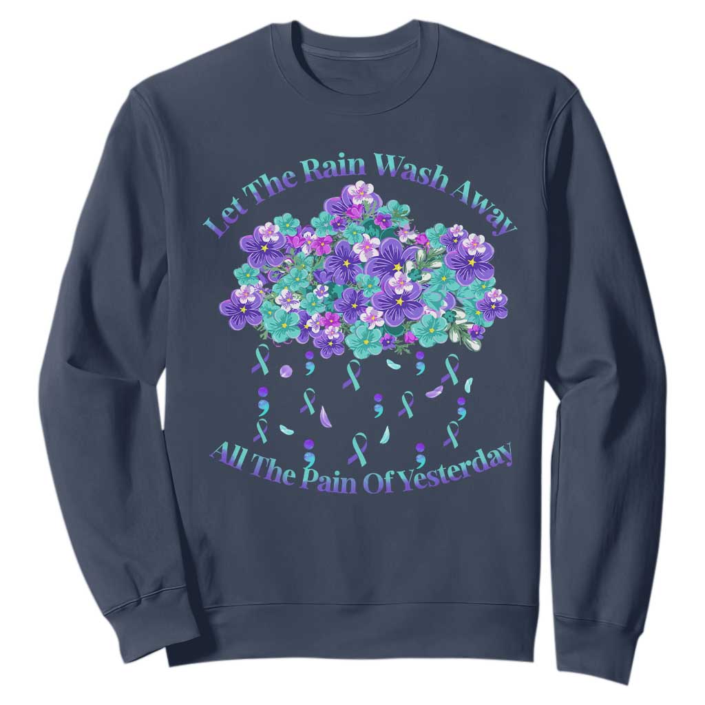 Suicide Prevention Support Sweatshirt Semicolon Flower Cloud Rain Wash Away Pain