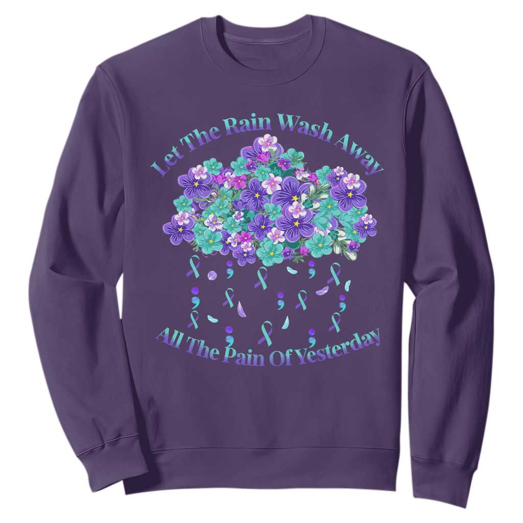 Suicide Prevention Support Sweatshirt Semicolon Flower Cloud Rain Wash Away Pain