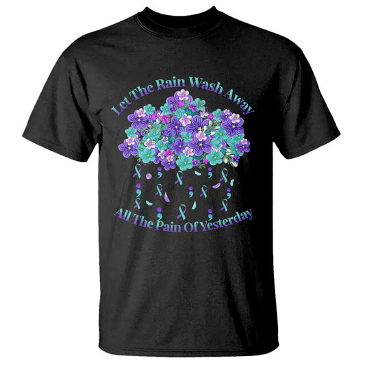 Suicide Prevention Support T Shirt Semicolon Flower Cloud Rain Wash Away Pain