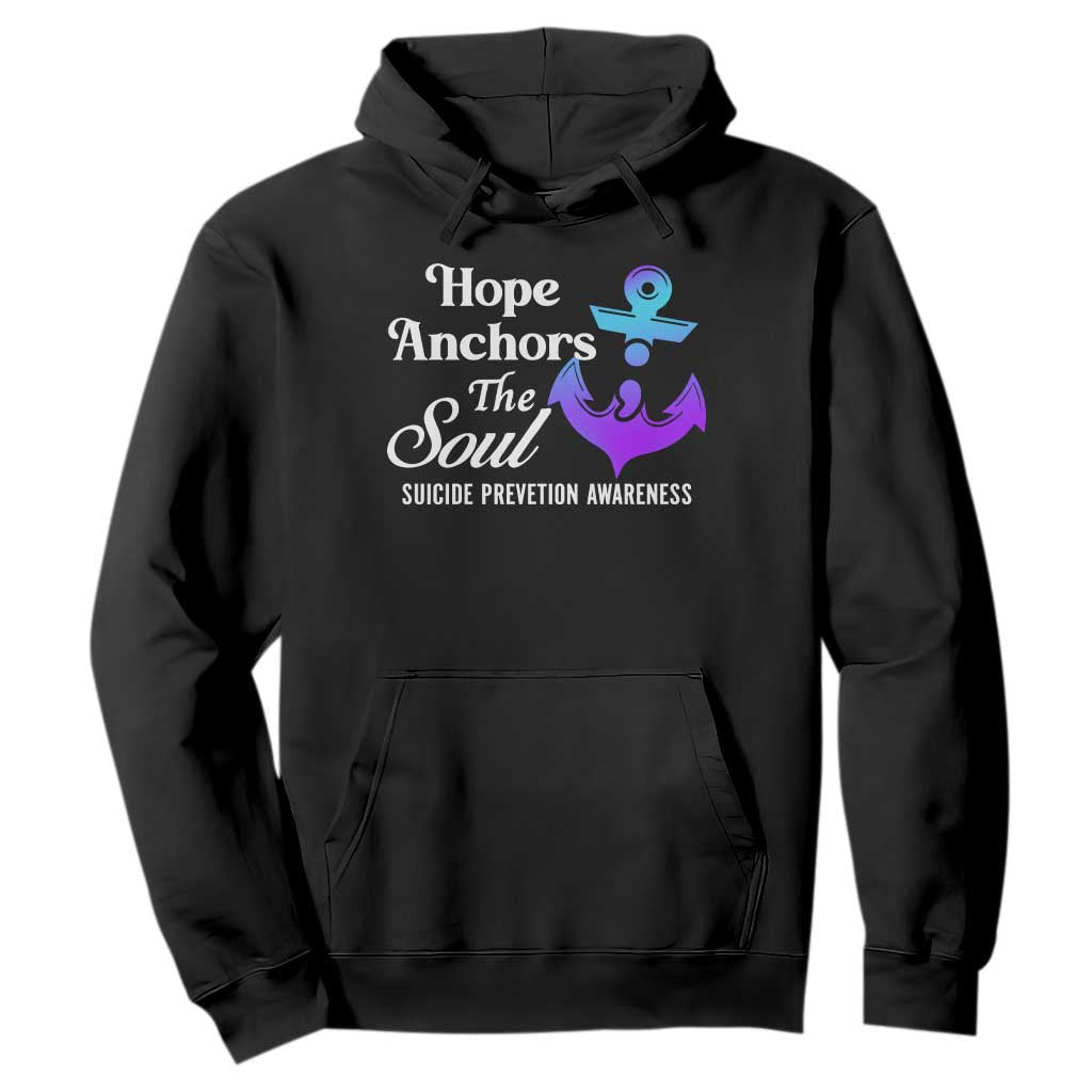 Suicide Prevention Support Hoodie Hope Anchors The Soul Teal And Purple Semicolon
