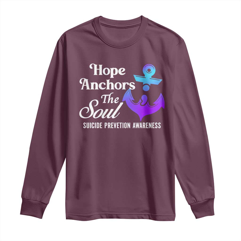 Suicide Prevention Support Long Sleeve Shirt Hope Anchors The Soul Teal And Purple Semicolon