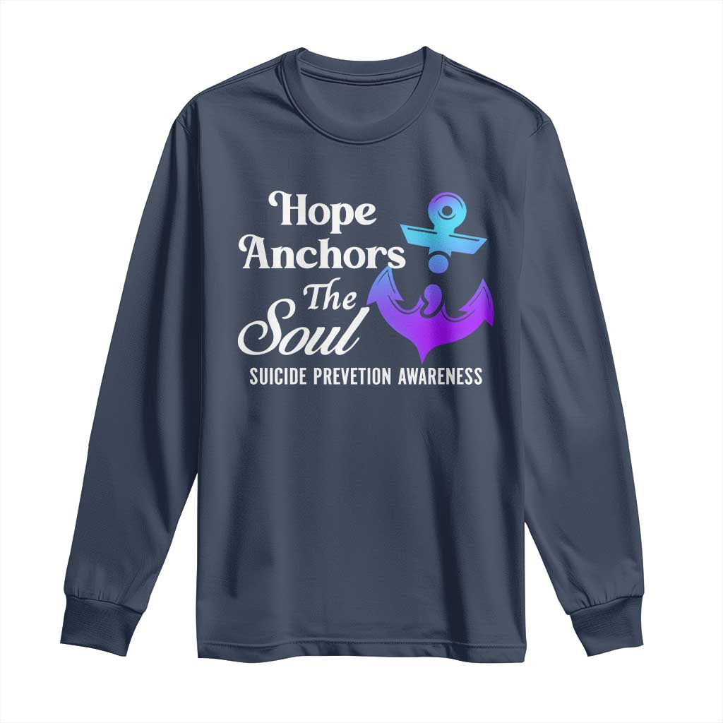 Suicide Prevention Support Long Sleeve Shirt Hope Anchors The Soul Teal And Purple Semicolon