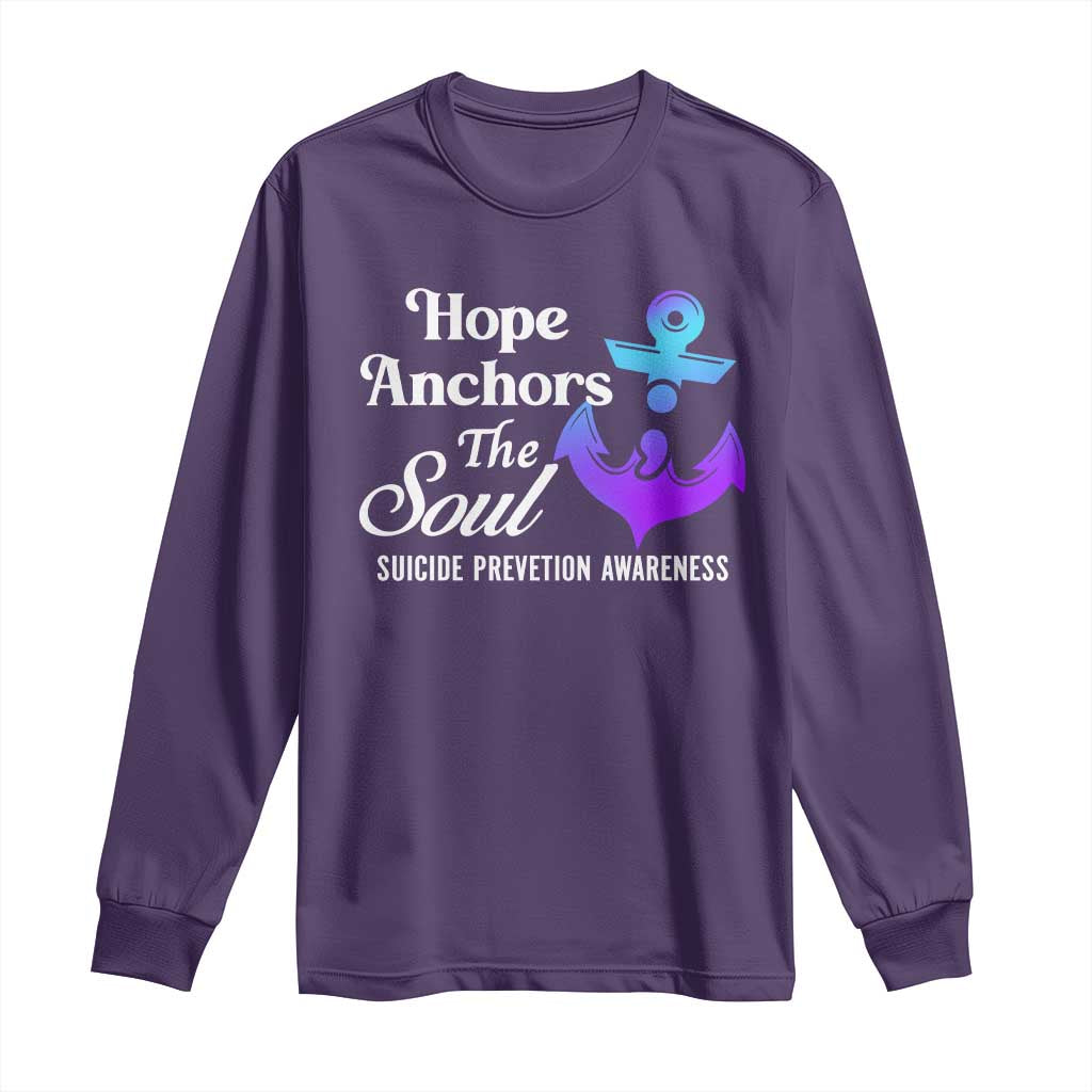 Suicide Prevention Support Long Sleeve Shirt Hope Anchors The Soul Teal And Purple Semicolon