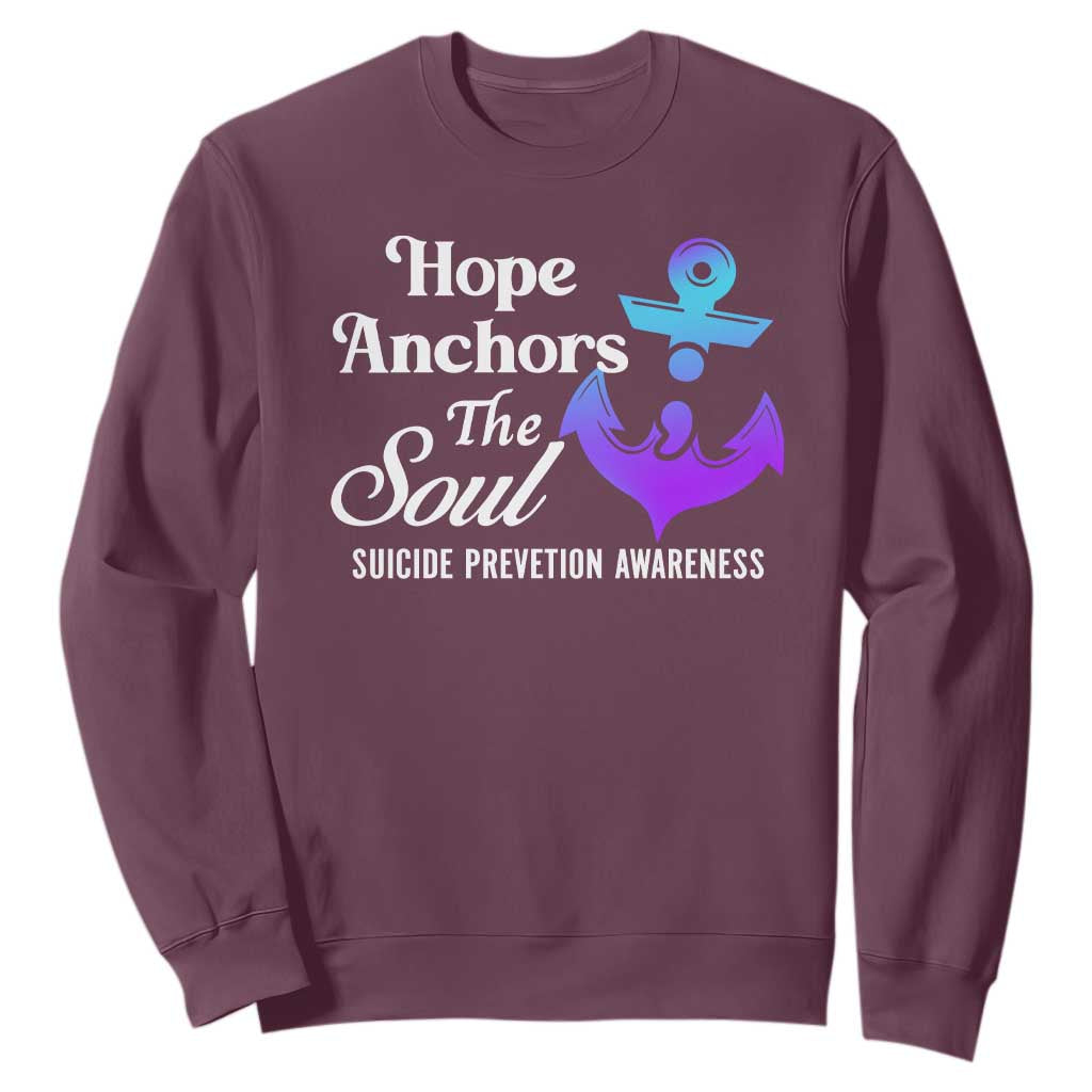 Suicide Prevention Support Sweatshirt Hope Anchors The Soul Teal And Purple Semicolon