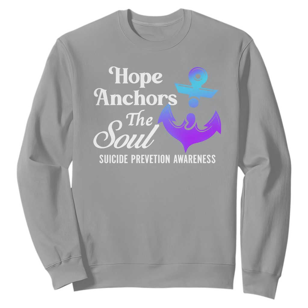Suicide Prevention Support Sweatshirt Hope Anchors The Soul Teal And Purple Semicolon