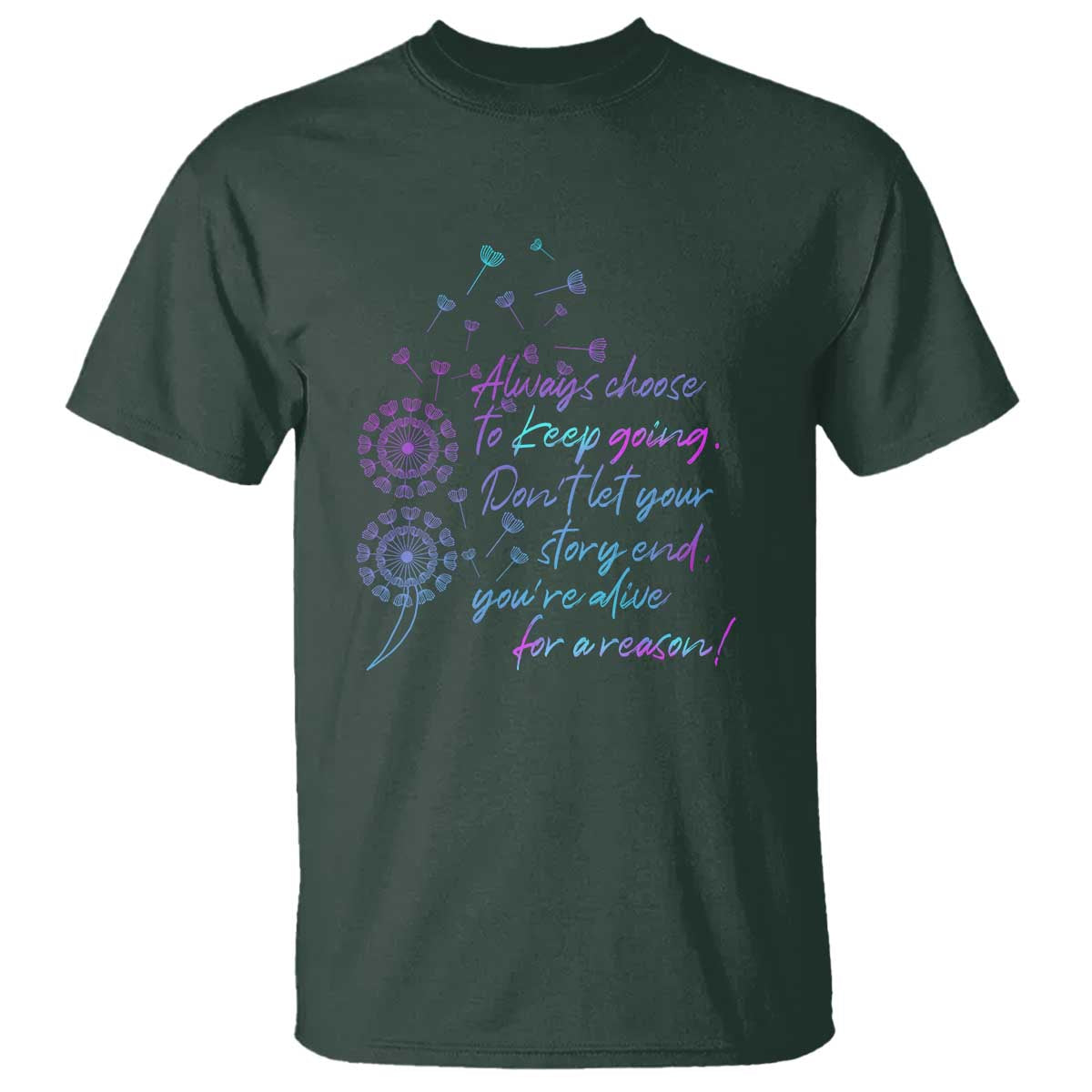 Always Choose To Keep Going Don’t Let Your Story End You’re Alive For A Reason Suicide Support T Shirt Semicolon Support