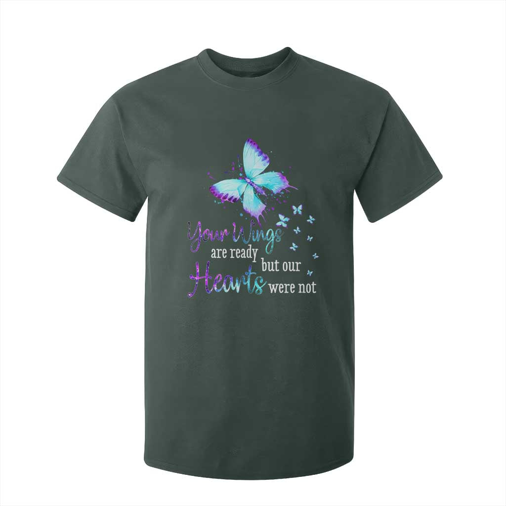Suicide Prevention Support T Shirt For Kid Your Wings Are Ready But Our Hearts Were Not Butterfly