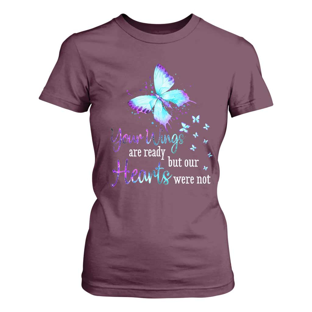 Suicide Prevention Support T Shirt For Women Your Wings Are Ready But Our Hearts Were Not Butterfly