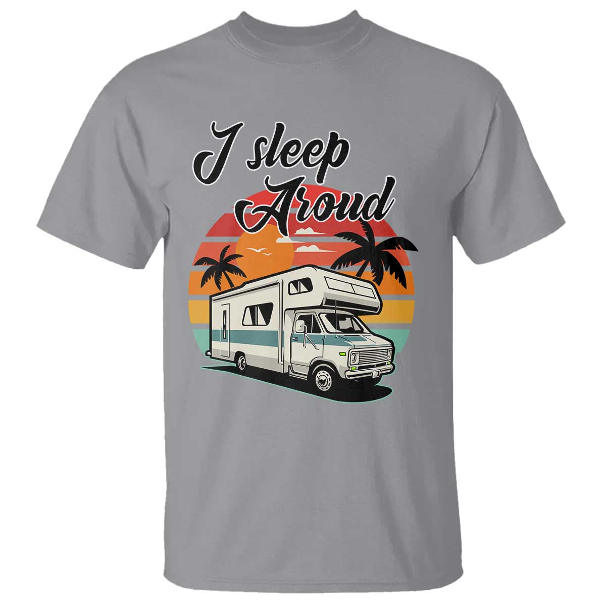 funny-sarcastic-camping-t-shirt-i-sleep-around-camper-van