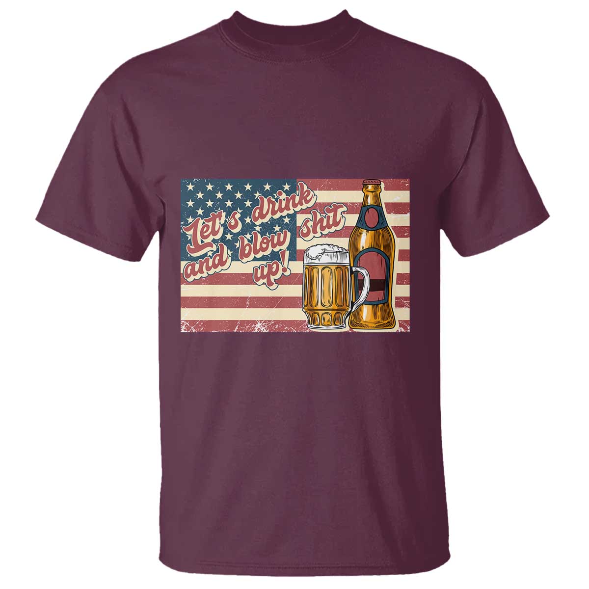 funny-4th-of-july-drinking-t-shirt-lets-drink-and-blow-shit-up-independence-day