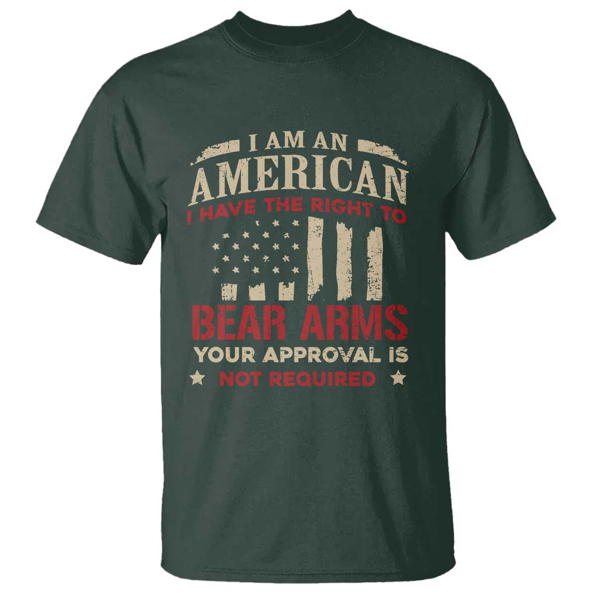 funny-i-am-an-american-i-have-the-right-to-bear-arms-your-approval-is-not-required-t-shirt-pro-2nd-amendment