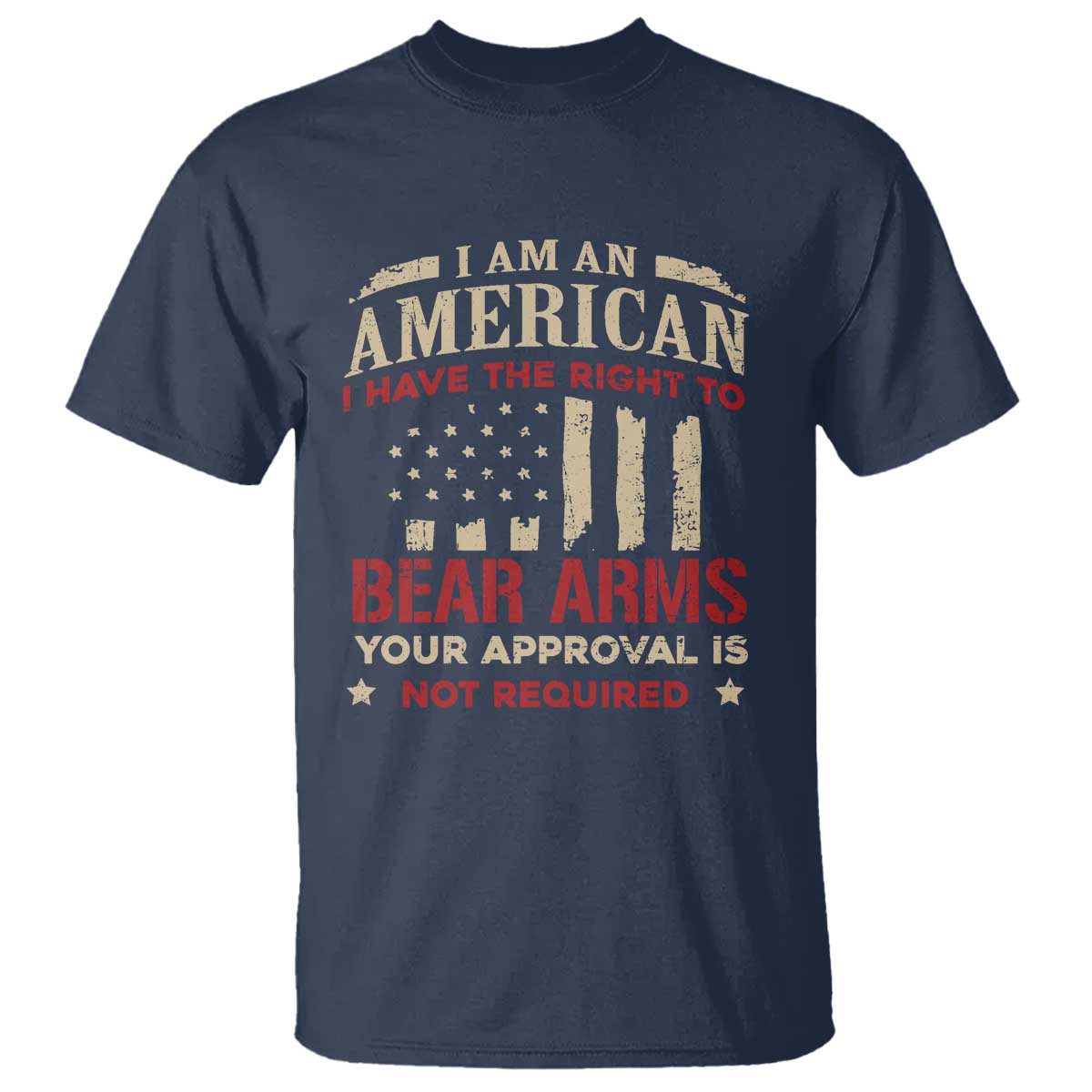 funny-i-am-an-american-i-have-the-right-to-bear-arms-your-approval-is-not-required-t-shirt-pro-2nd-amendment