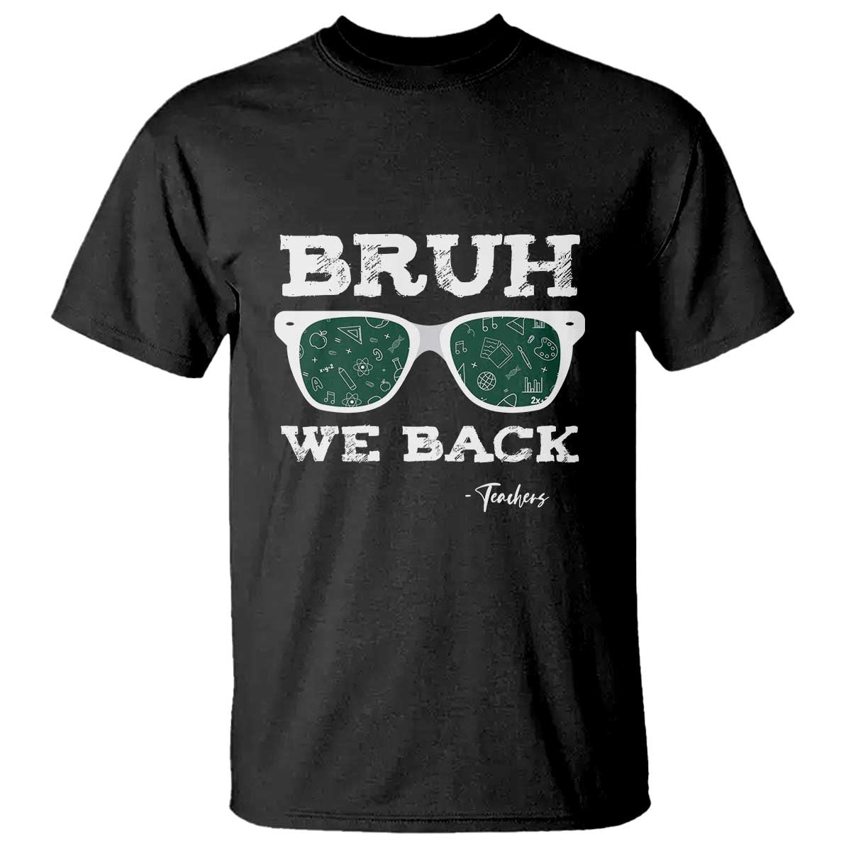 funny-teacher-t-shirt-bruh-we-back-to-school-glasses