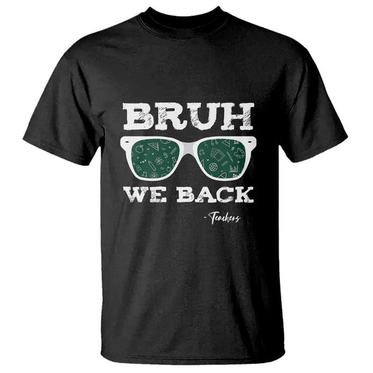 funny-teacher-t-shirt-bruh-we-back-to-school-glasses