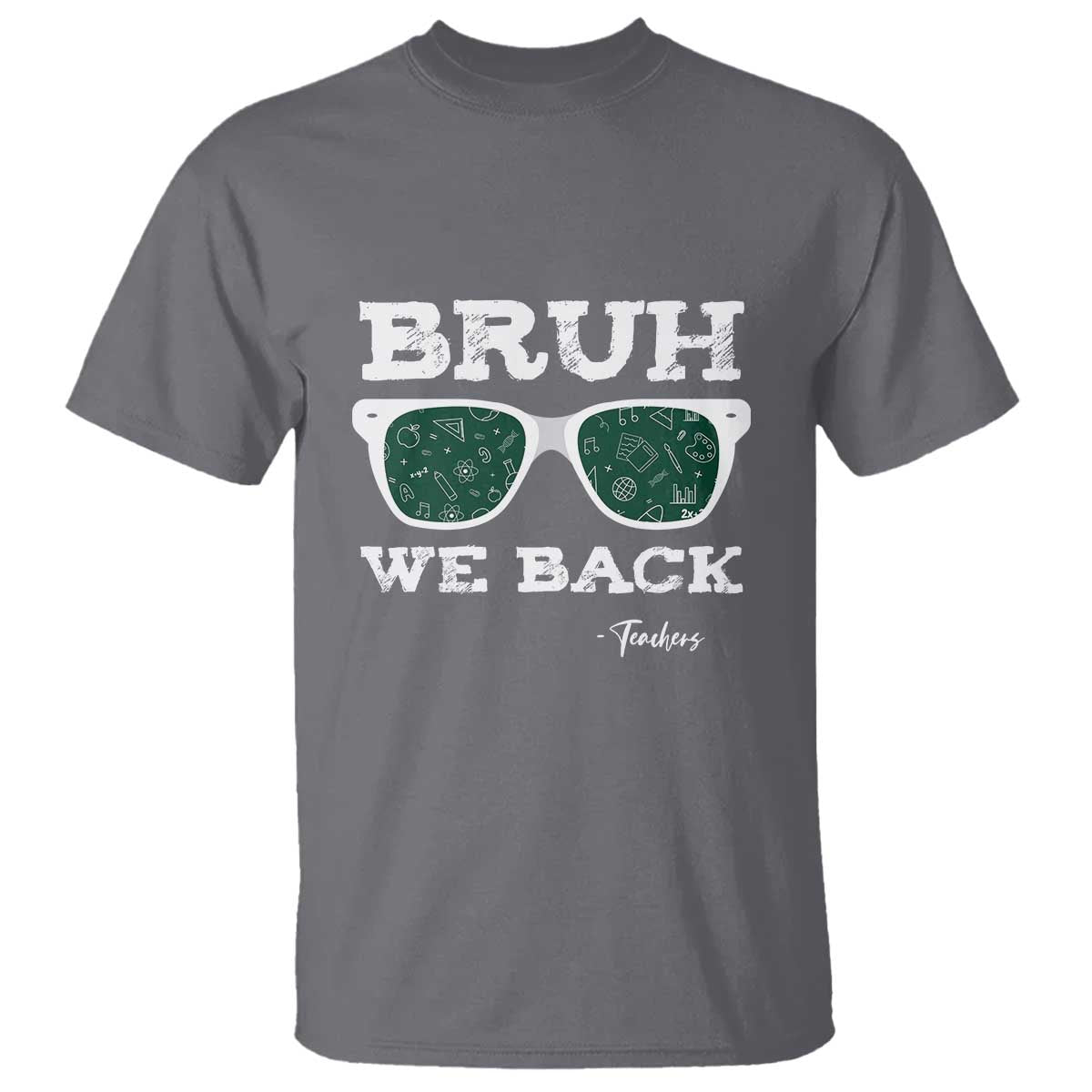 funny-teacher-t-shirt-bruh-we-back-to-school-glasses