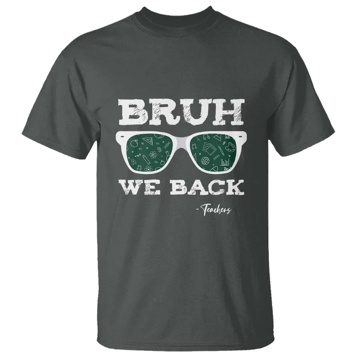 funny-teacher-t-shirt-bruh-we-back-to-school-glasses
