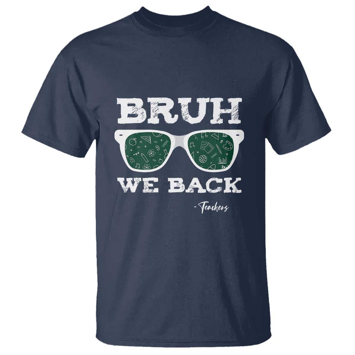 funny-teacher-t-shirt-bruh-we-back-to-school-glasses