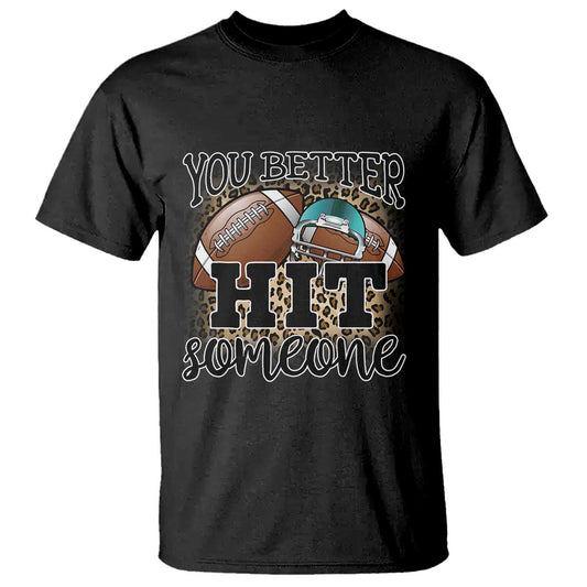 funny-american-football-t-shirt-you-better-hit-someone-helmet-mom-sport-leopard