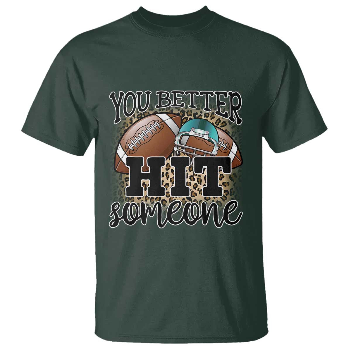 funny-american-football-t-shirt-you-better-hit-someone-helmet-mom-sport-leopard