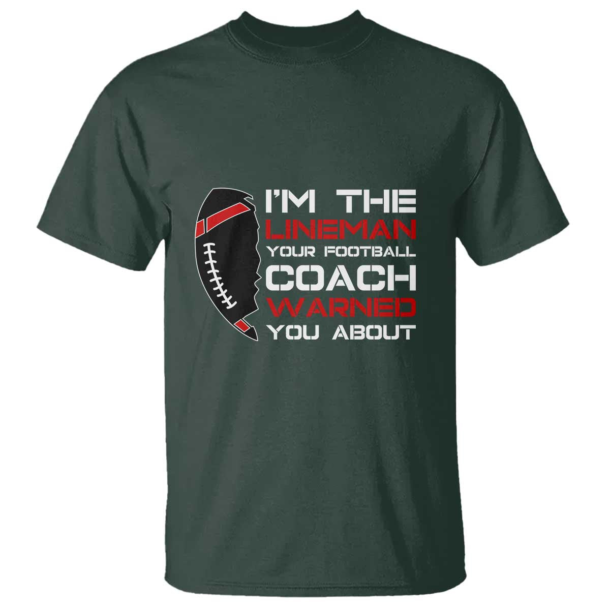 funny-american-football-t-shirt-im-the-lineman-your-football-coach-warned-you-about