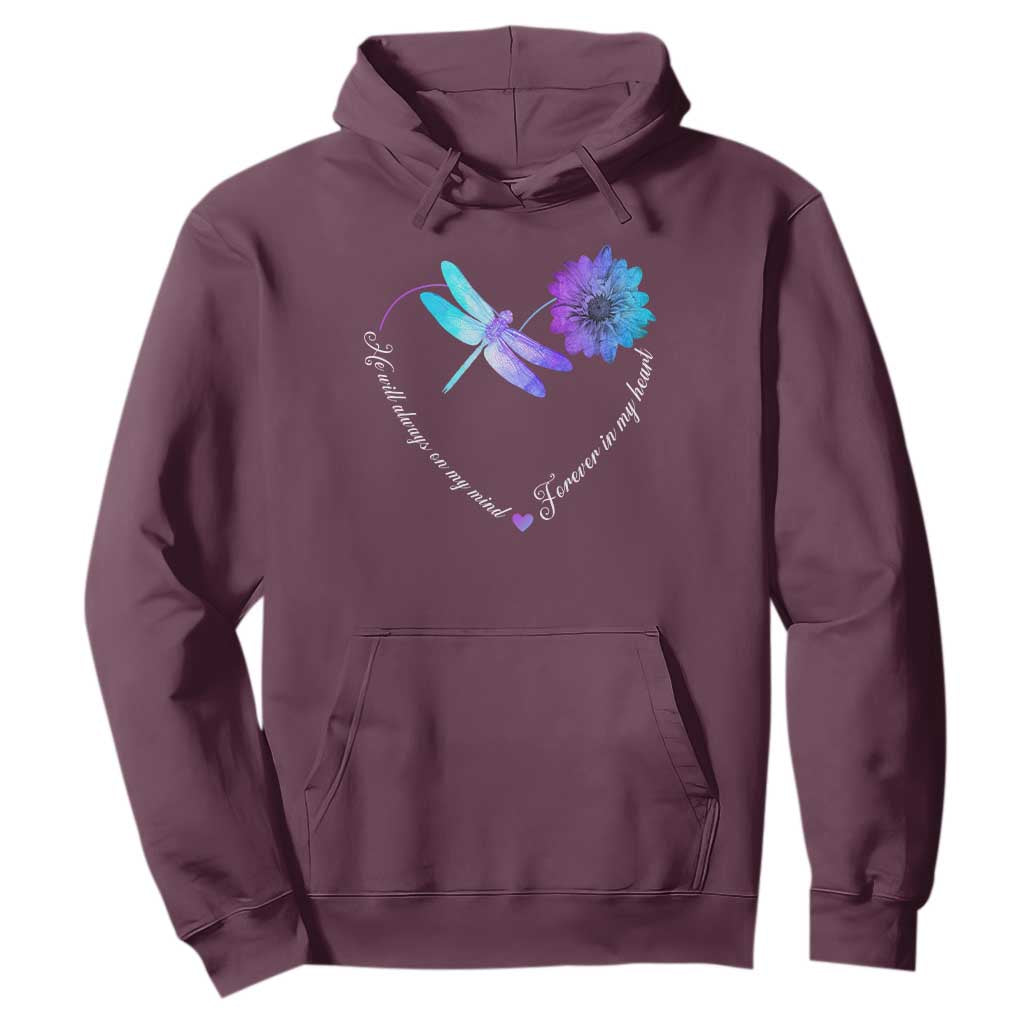 Suicide Prevention Support Hoodie He Will Always On My Mind Forever In My Heart Dragonfly Flower