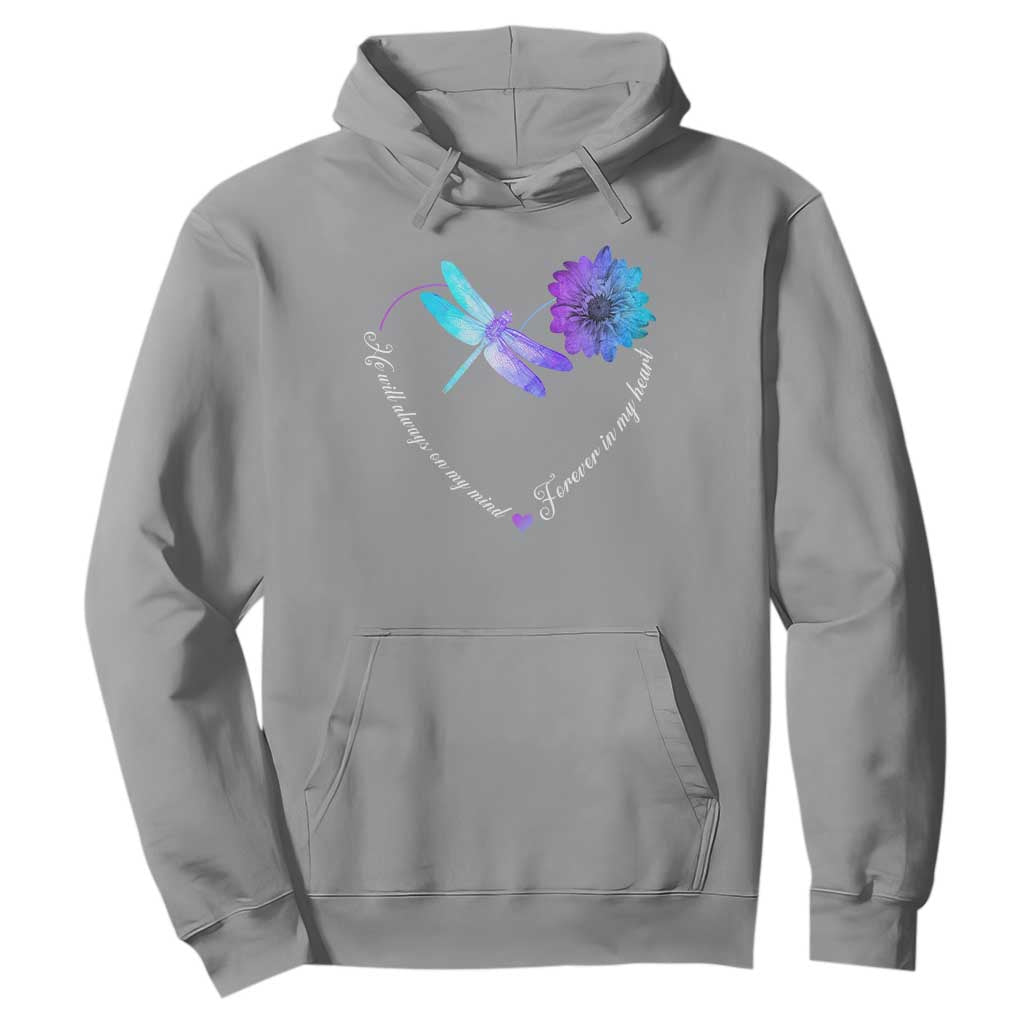Suicide Prevention Support Hoodie He Will Always On My Mind Forever In My Heart Dragonfly Flower