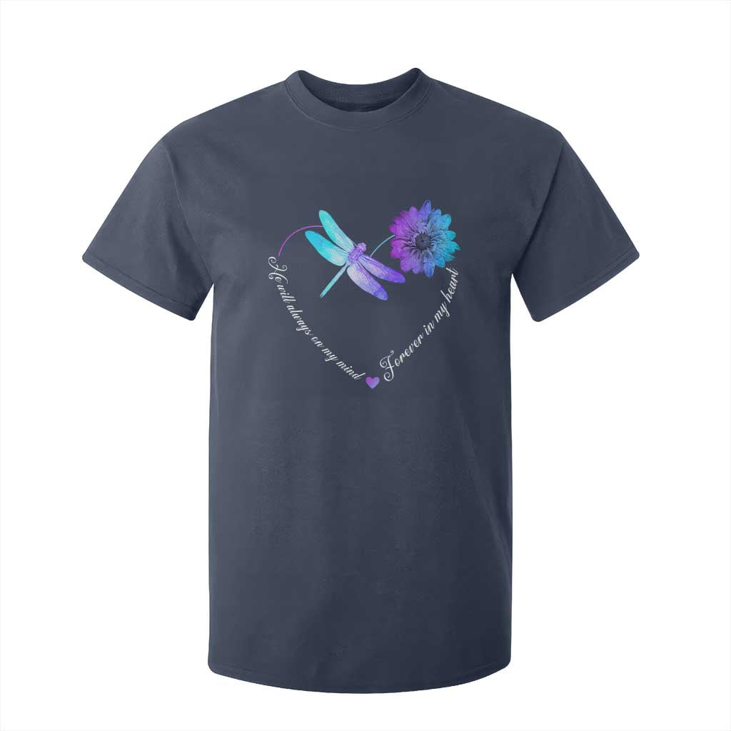 Suicide Prevention Support T Shirt For Kid He Will Always On My Mind Forever In My Heart Dragonfly Flower