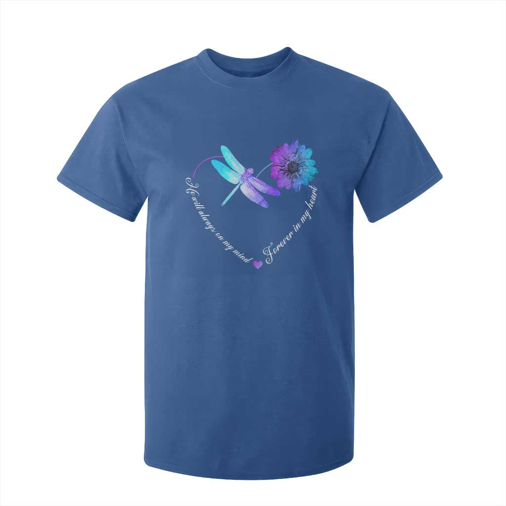 Suicide Prevention Support T Shirt For Kid He Will Always On My Mind Forever In My Heart Dragonfly Flower