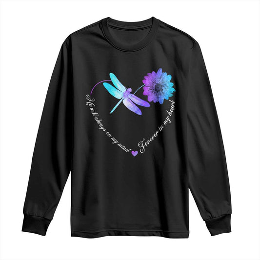Suicide Prevention Support Long Sleeve Shirt He Will Always On My Mind Forever In My Heart Dragonfly Flower