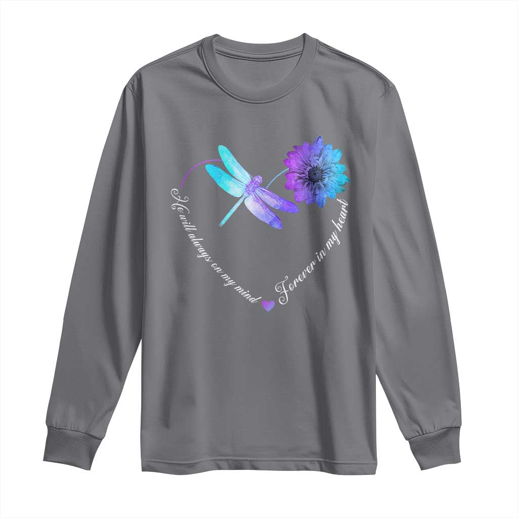 Suicide Prevention Support Long Sleeve Shirt He Will Always On My Mind Forever In My Heart Dragonfly Flower
