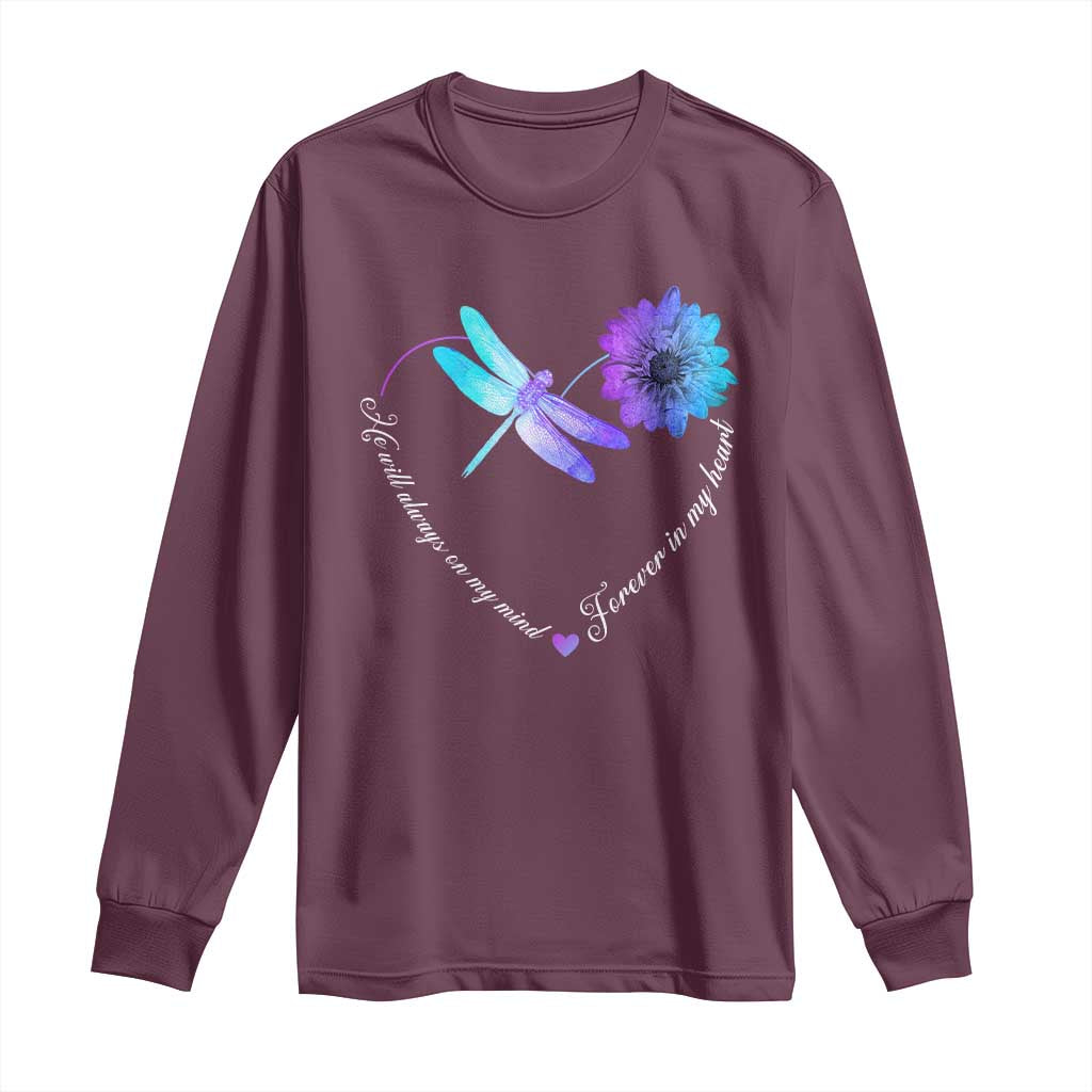 Suicide Prevention Support Long Sleeve Shirt He Will Always On My Mind Forever In My Heart Dragonfly Flower