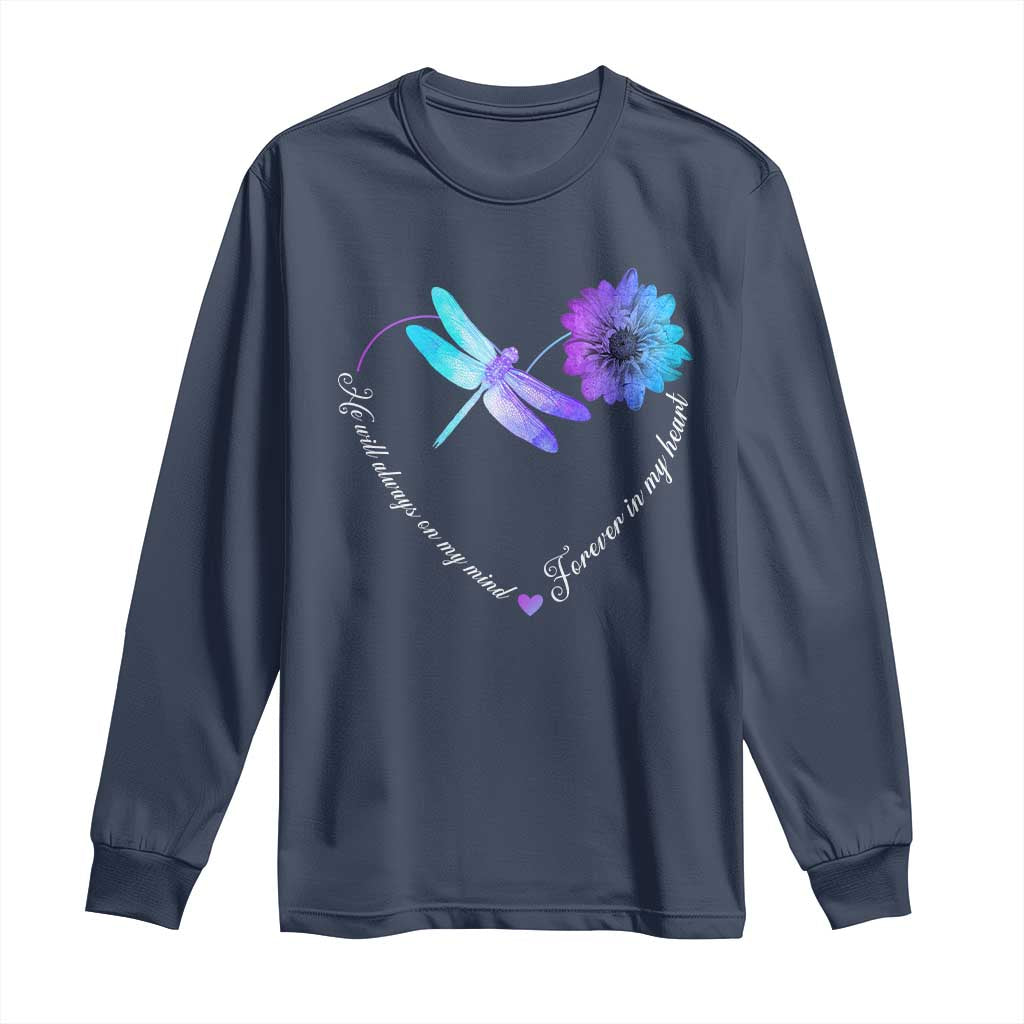 Suicide Prevention Support Long Sleeve Shirt He Will Always On My Mind Forever In My Heart Dragonfly Flower