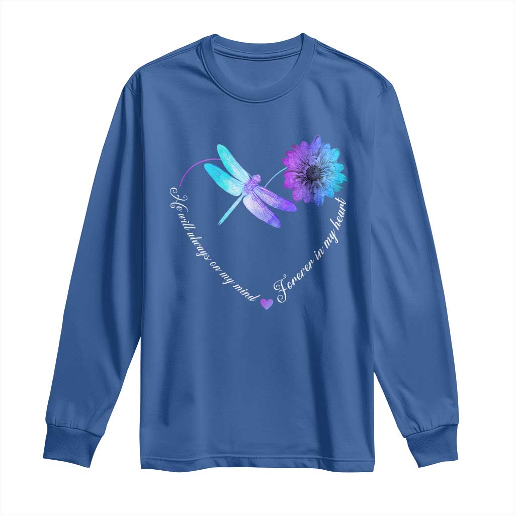 Suicide Prevention Support Long Sleeve Shirt He Will Always On My Mind Forever In My Heart Dragonfly Flower
