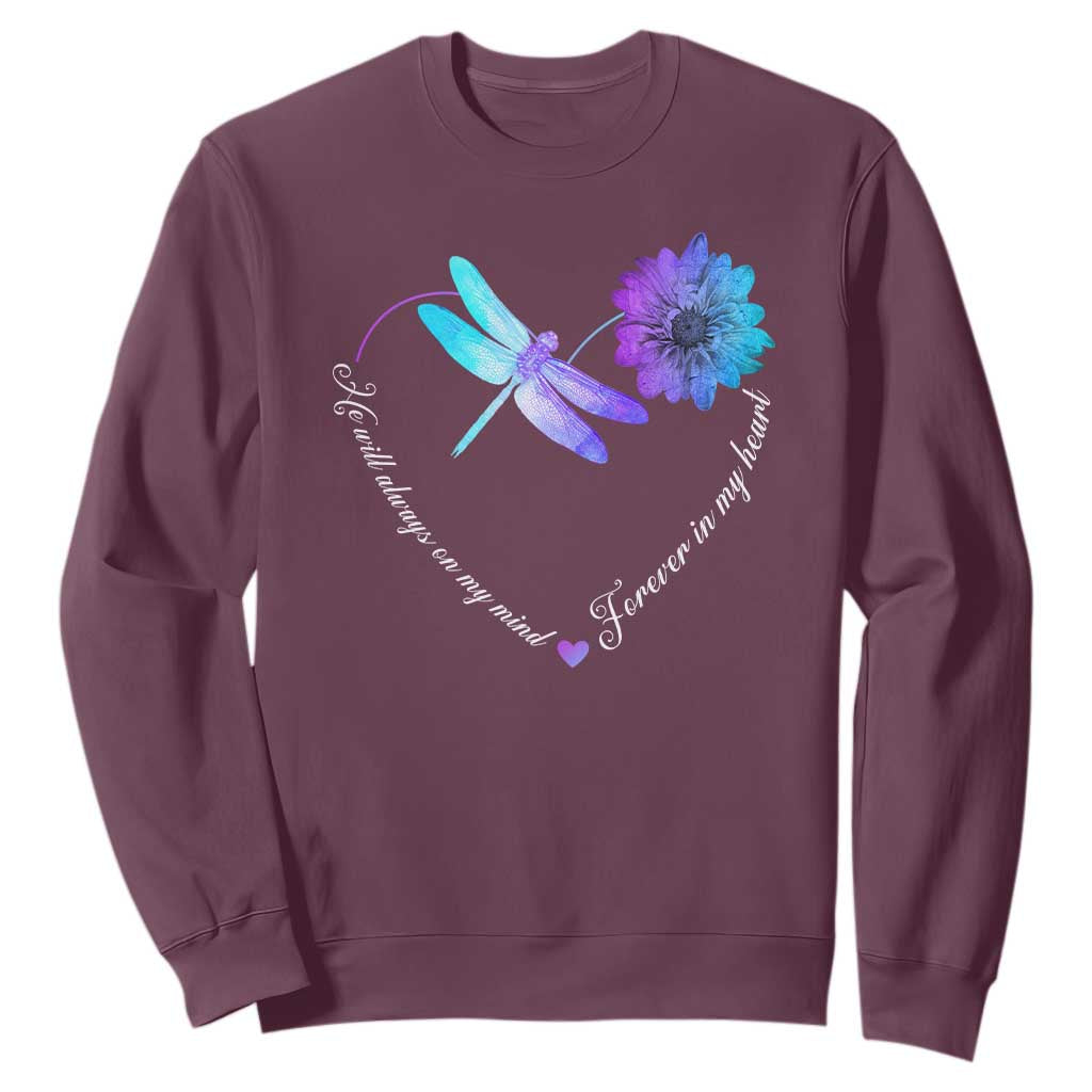 Suicide Prevention Support Sweatshirt He Will Always On My Mind Forever In My Heart Dragonfly Flower