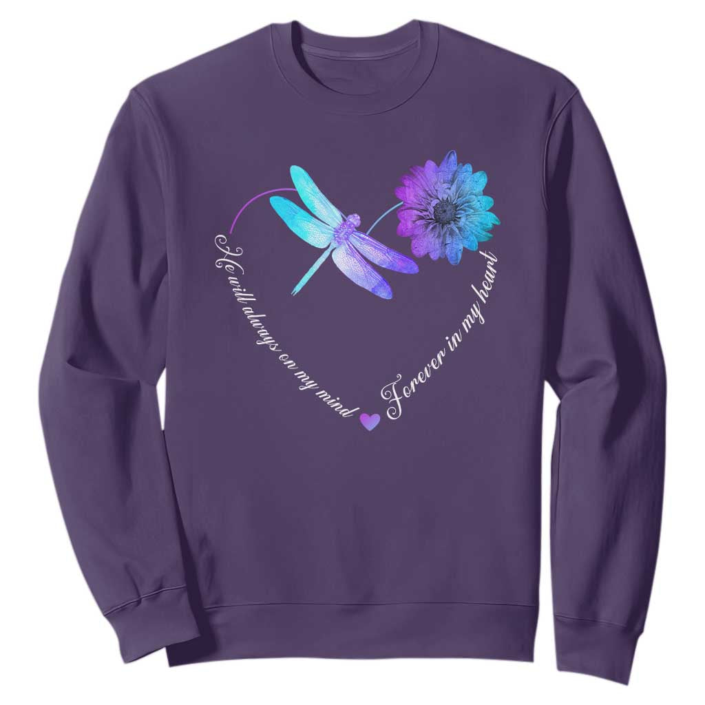 Suicide Prevention Support Sweatshirt He Will Always On My Mind Forever In My Heart Dragonfly Flower