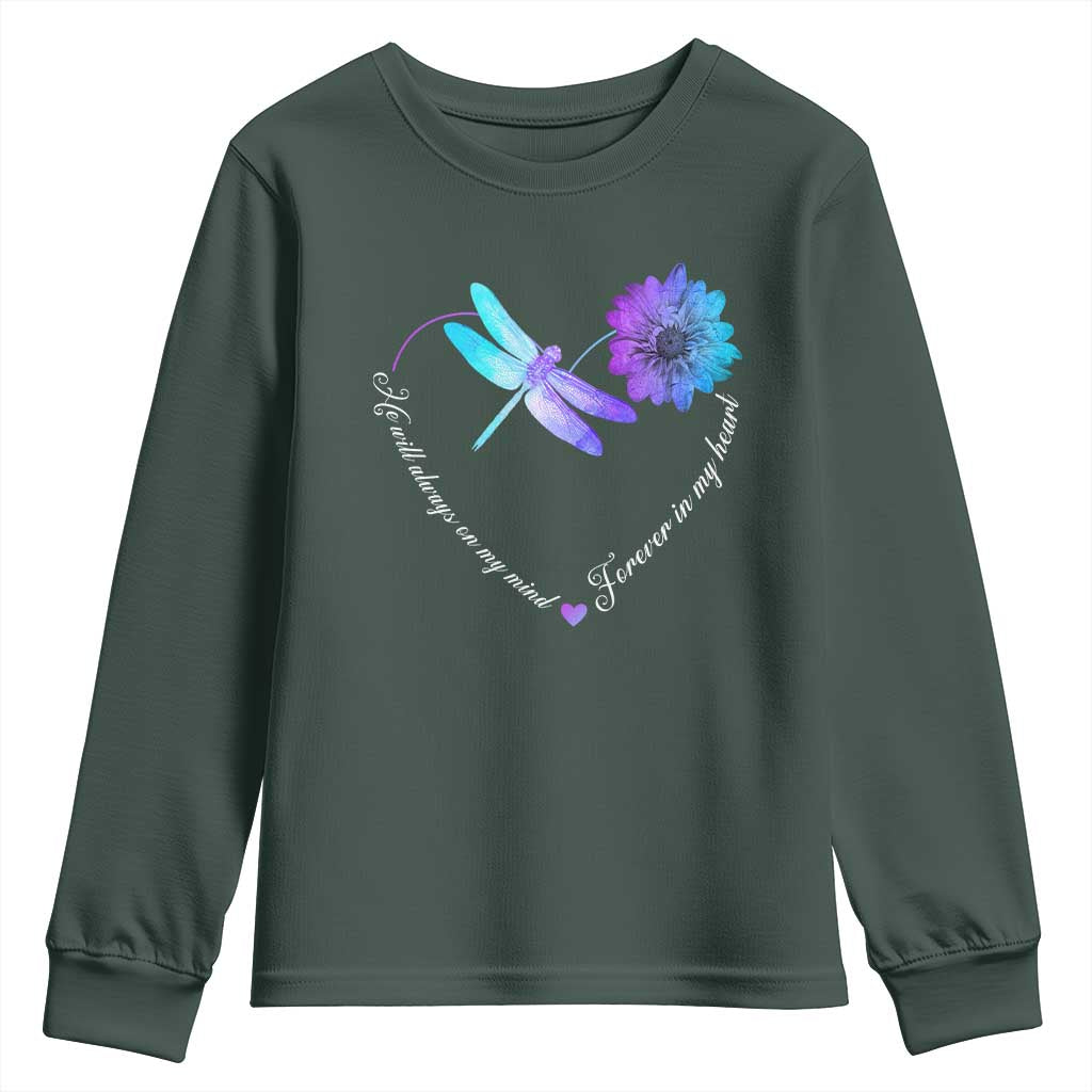 Suicide Prevention Support Youth Sweatshirt He Will Always On My Mind Forever In My Heart Dragonfly Flower