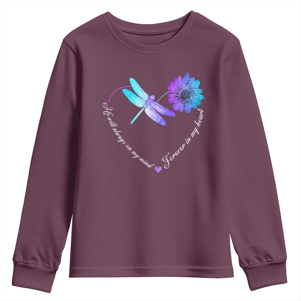 Suicide Prevention Support Youth Sweatshirt He Will Always On My Mind Forever In My Heart Dragonfly Flower