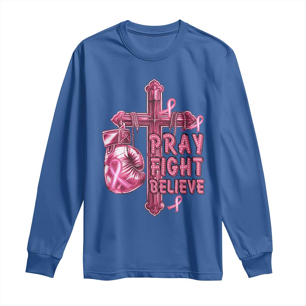 Breast Cancer Support Long Sleeve Shirt Pray Fight Believe Boxing Glove Cross Pink Ribbon
