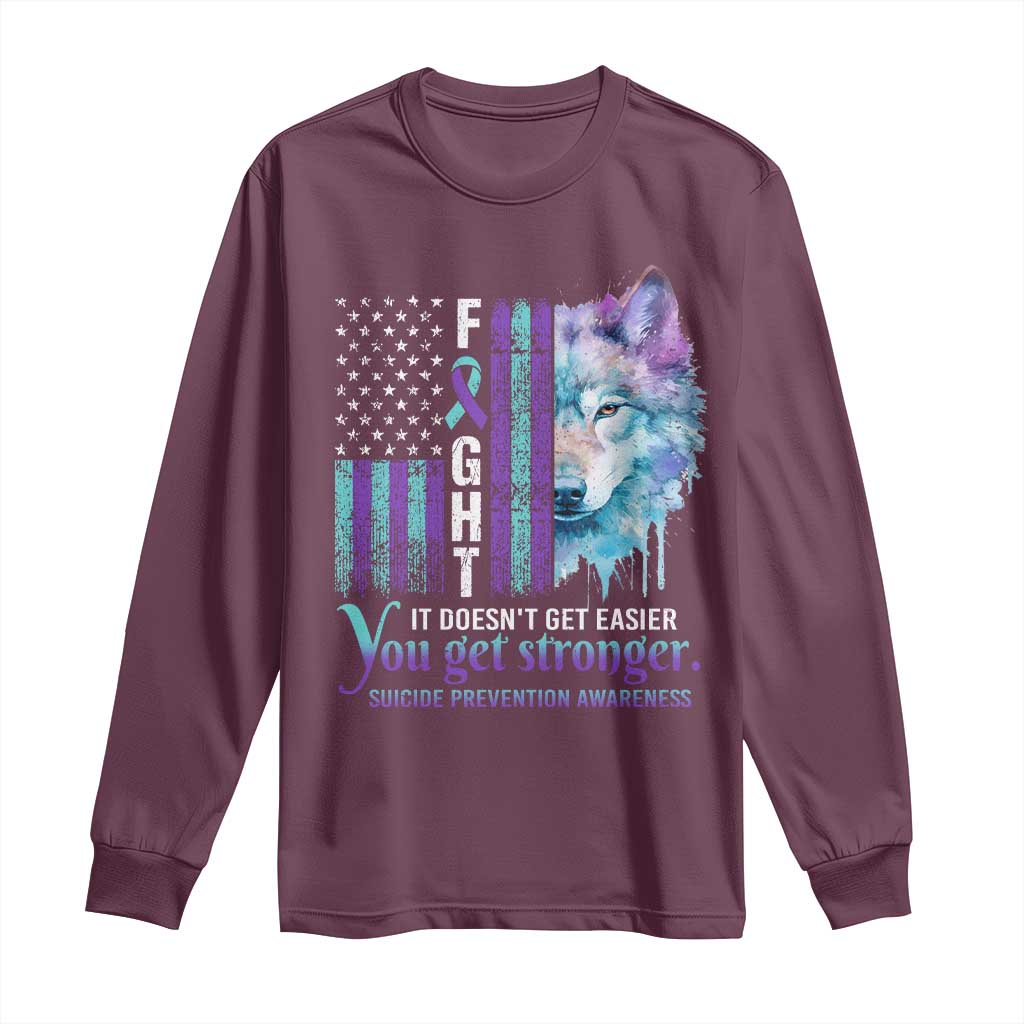 Suicide Prevention Support Long Sleeve Shirt Fight It Doesn't Get Easier You Get Stronger Wolf American Flag