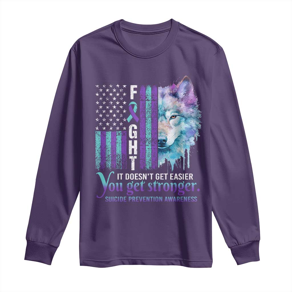 Suicide Prevention Support Long Sleeve Shirt Fight It Doesn't Get Easier You Get Stronger Wolf American Flag