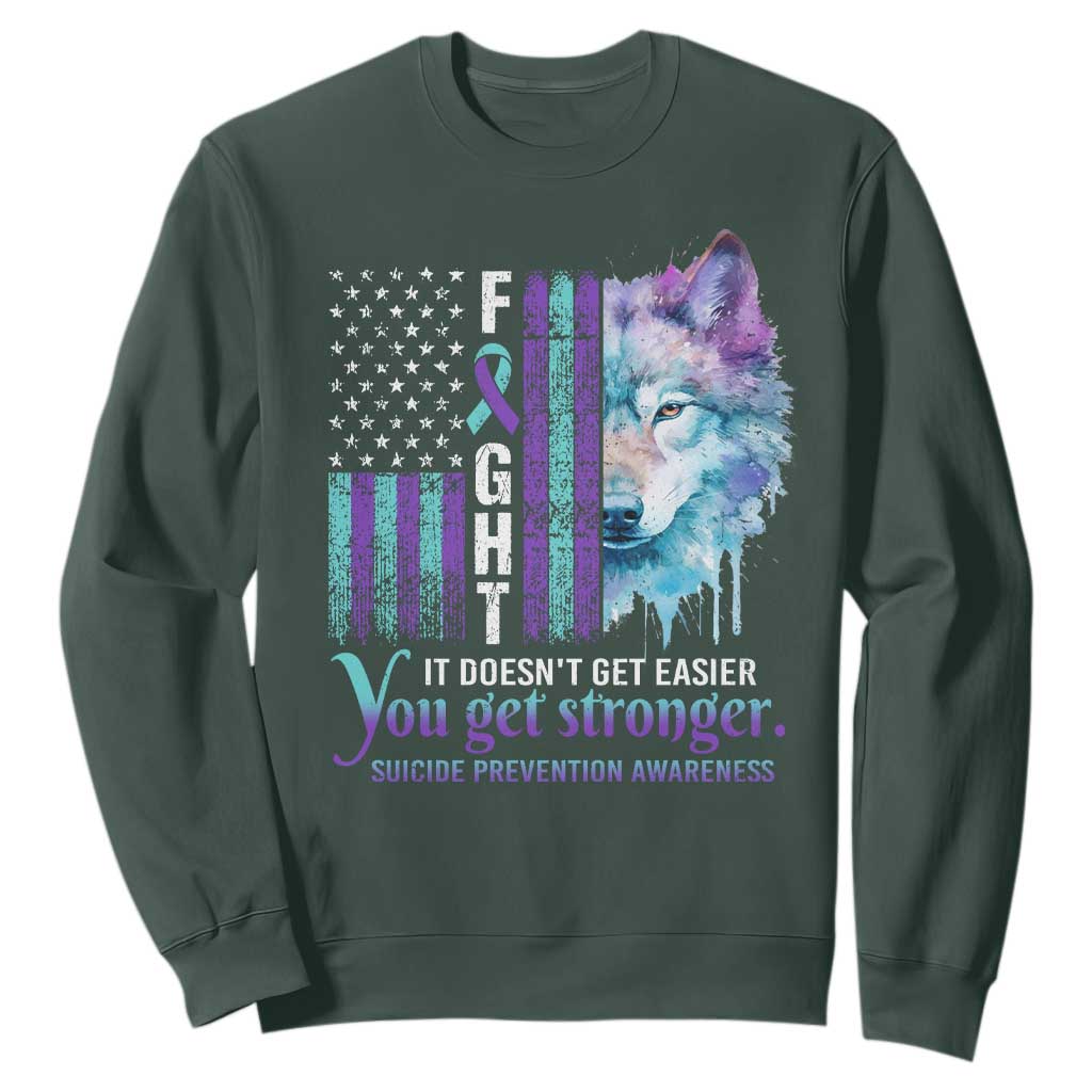 Suicide Prevention Support Sweatshirt Fight It Doesn't Get Easier You Get Stronger Wolf American Flag