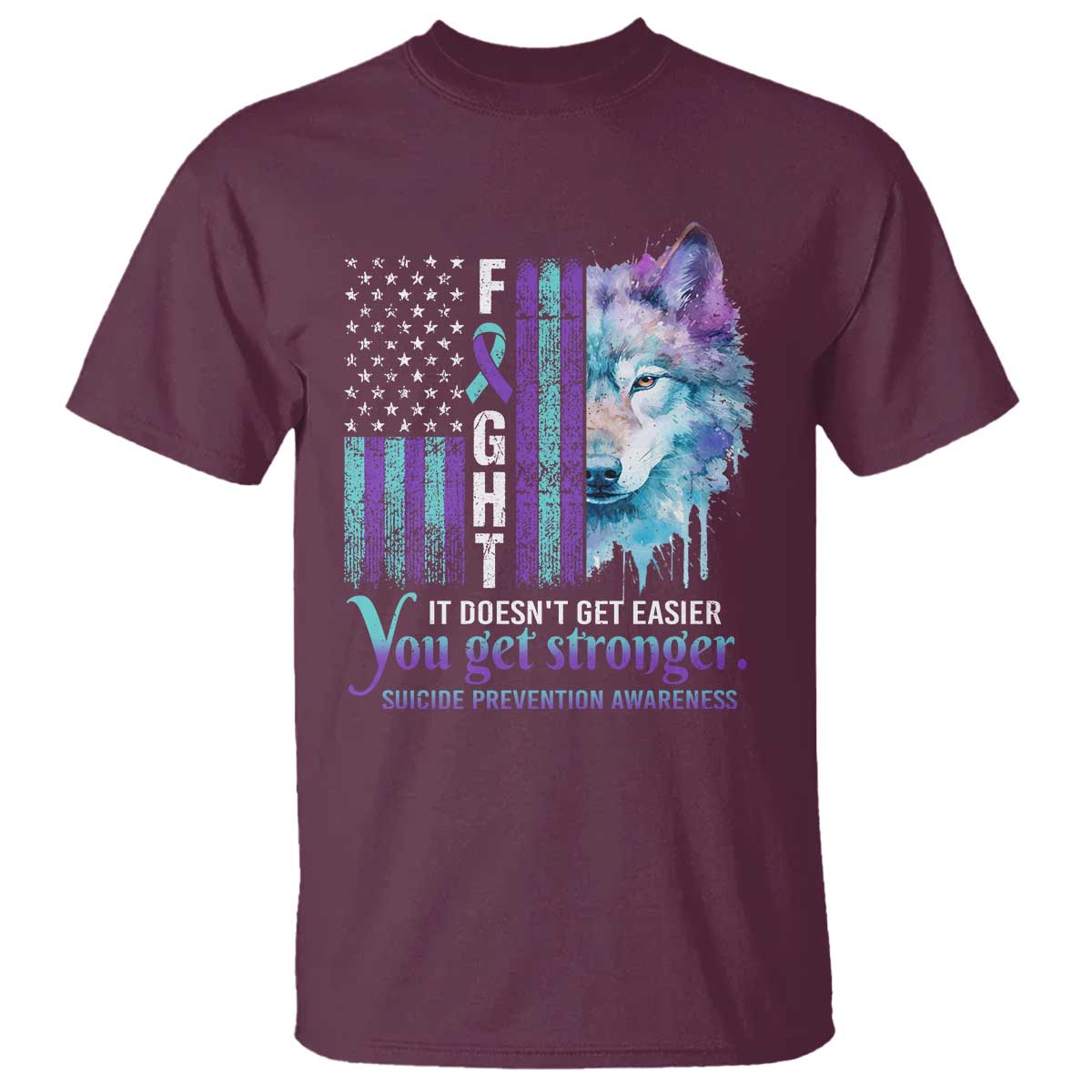 Suicide Prevention Support T Shirt Fight It Doesn't Get Easier You Get Stronger Wolf American Flag