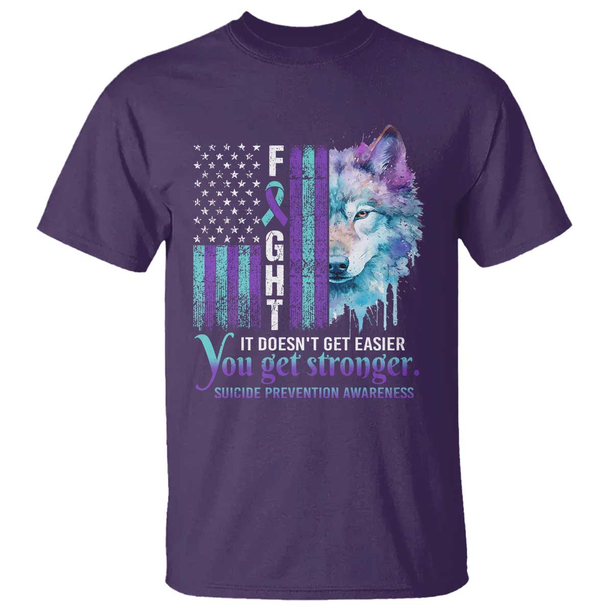Suicide Prevention Support T Shirt Fight It Doesn't Get Easier You Get Stronger Wolf American Flag