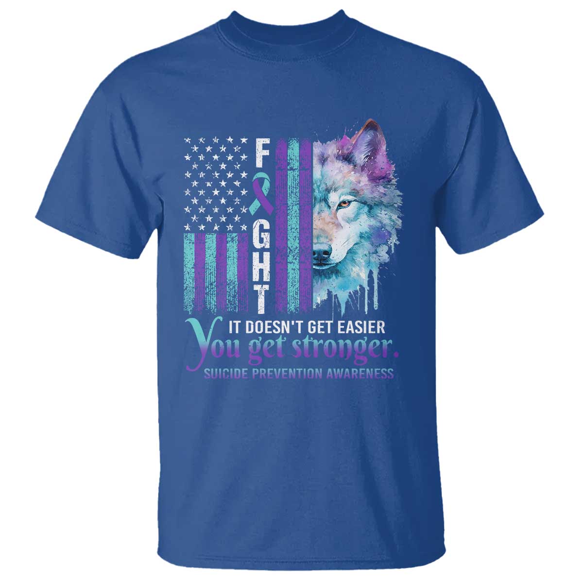 Suicide Prevention Support T Shirt Fight It Doesn't Get Easier You Get Stronger Wolf American Flag