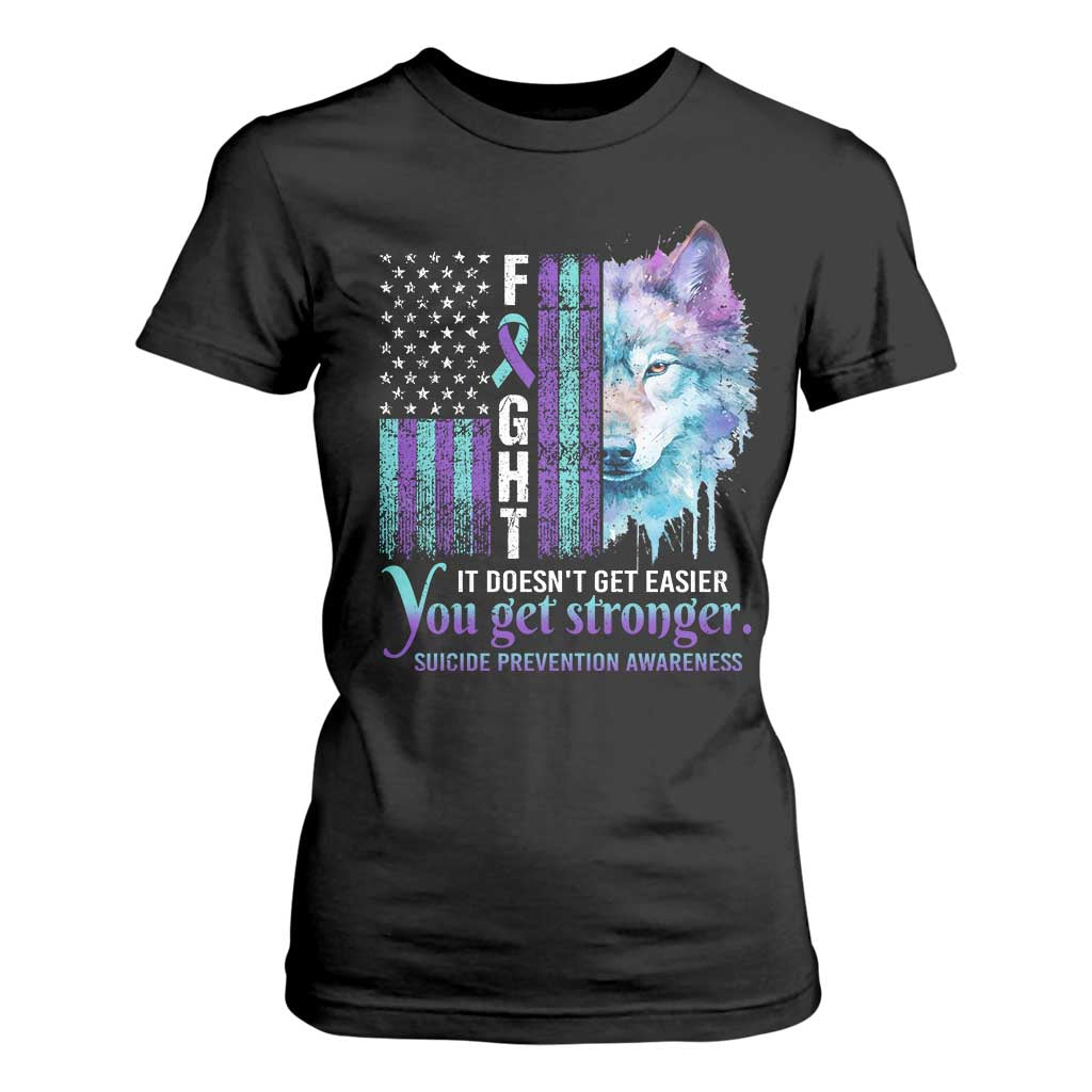 Suicide Prevention Support T Shirt For Women Fight It Doesn't Get Easier You Get Stronger Wolf American Flag