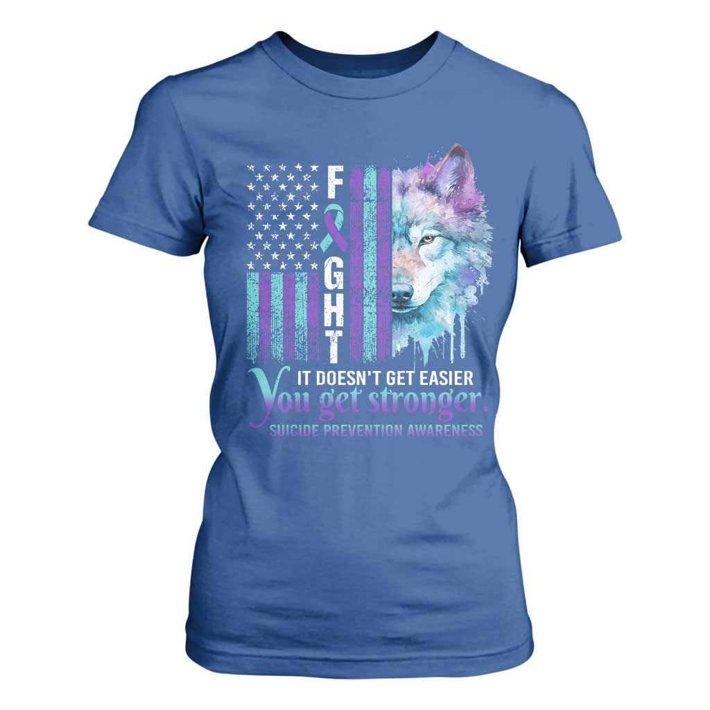 Suicide Prevention Support T Shirt For Women Fight It Doesn't Get Easier You Get Stronger Wolf American Flag
