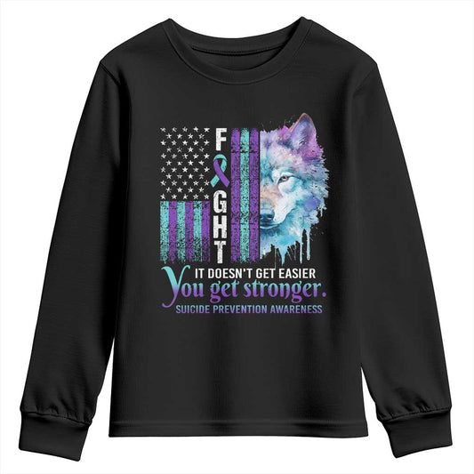 Suicide Prevention Support Youth Sweatshirt Fight It Doesn't Get Easier You Get Stronger Wolf American Flag