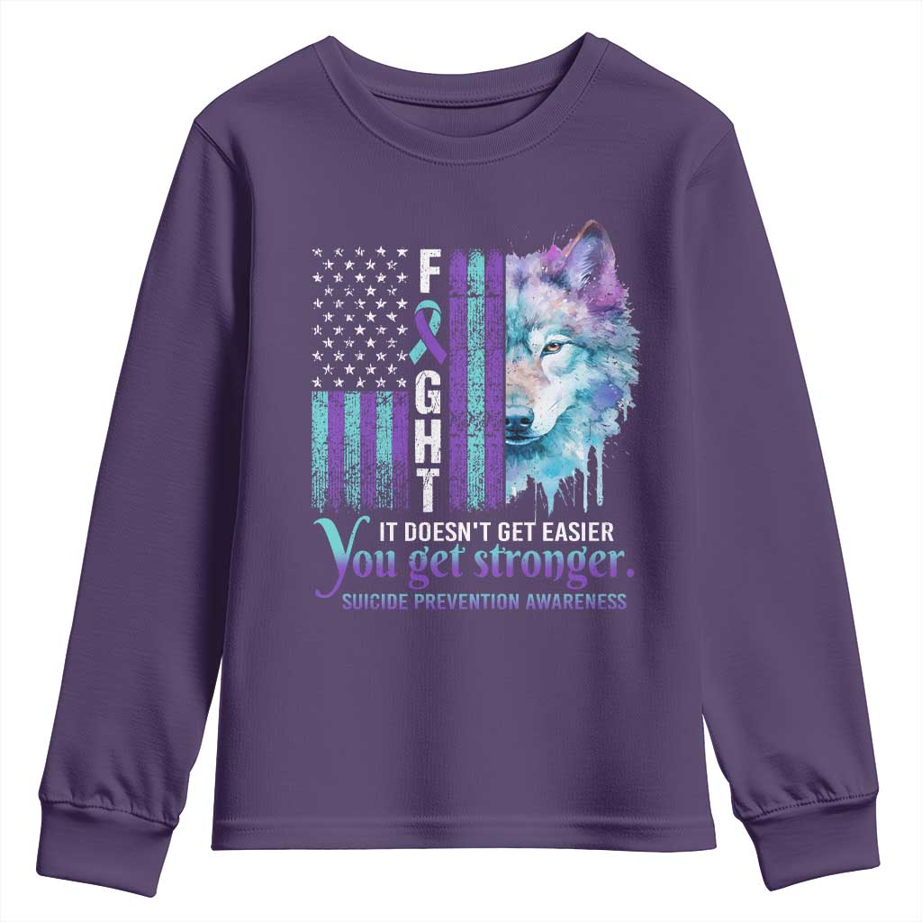 Suicide Prevention Support Youth Sweatshirt Fight It Doesn't Get Easier You Get Stronger Wolf American Flag